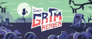 Dear Grim Reaper