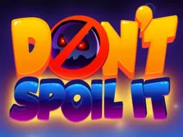 Dont Spoil It