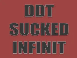 DDT SUCKED INFINIT